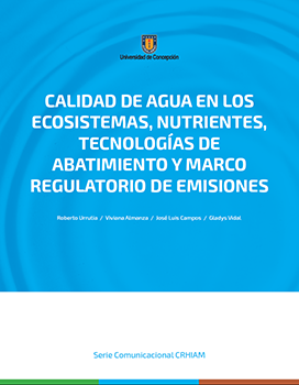 Serie Comunicacional CRHIAM: Calidad de agua en los ecosistemas, nutrientes, tecnologías de abatimiento y marco regulatorio de emisiones