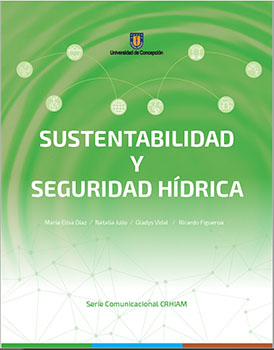 Serie Comunicacional CRHIAM: Sustentabilidad y Seguridad Hídrica