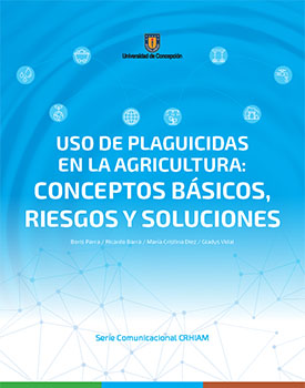 Serie Comunicacional CRHIAM: Uso de plaguicidas en la agricultura: Conceptos básicos, riesgos y soluciones
