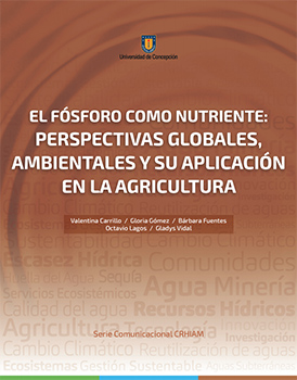 Serie Comunicacional CRHIAM: El fósforo como nutriente: perspectivas globales, ambientales y su aplicación en la agricultura
