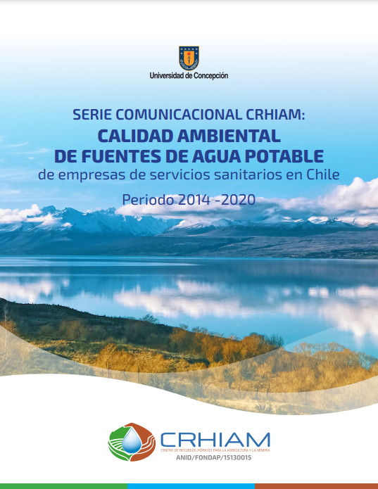 Serie Comunicacional CRHIAM: Calidad ambiental de fuentes de agua potable de empresas de servicios sanitarios en Chile. Periodo 2014-2020