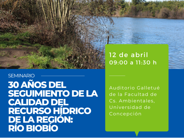 Seminario «30 años del seguimiento de la Calidad del Recurso Hídrico de la Región: Río Biobío».