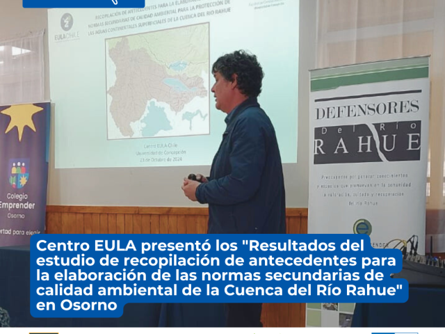 Centro EULA presentó los «Resultados del estudio de recopilación de antecedentes para la elaboración de las normas secundarias de calidad ambiental de la Cuenca del Río Rahue» en Osorno